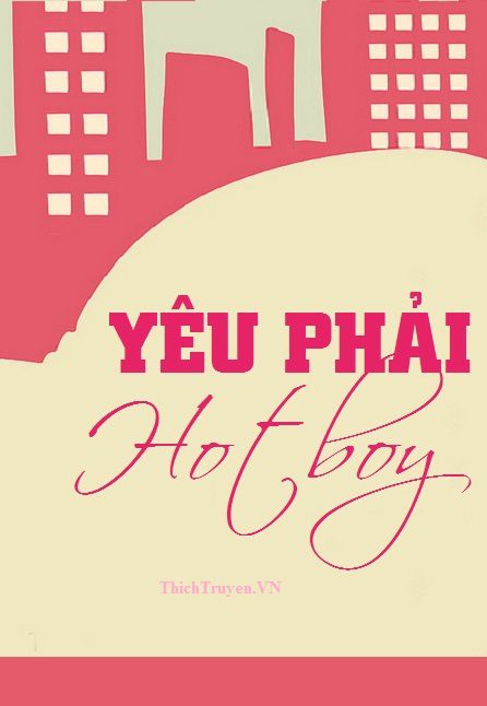 yeu-phai-hot-boy-thichtruyen.vn